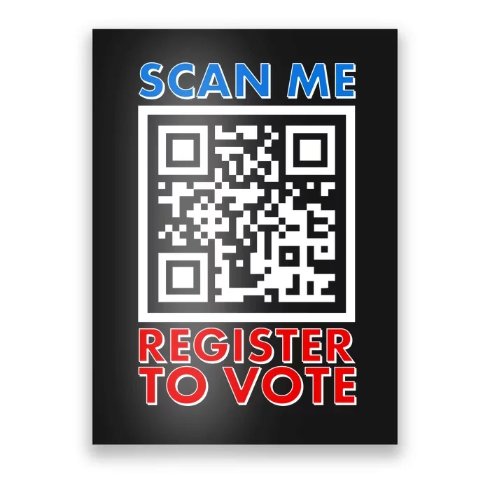 Scan Me QR Code Register To Vote Poster