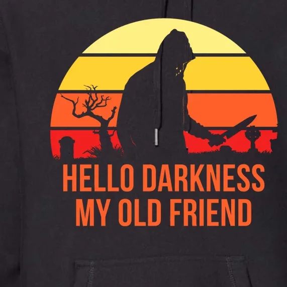 Scary Hello Darkness My Old Friend Premium Hoodie