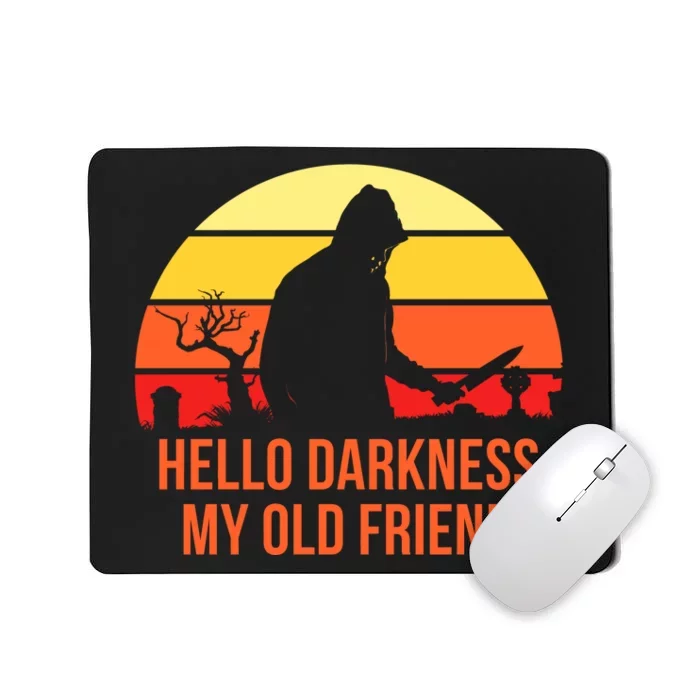 Scary Hello Darkness My Old Friend Mousepad