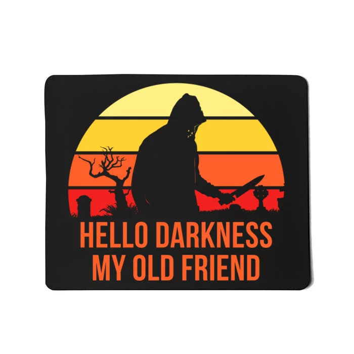 Scary Hello Darkness My Old Friend Mousepad