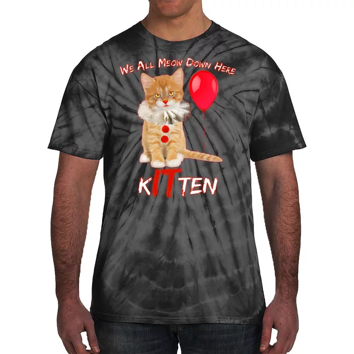 Scary We All Meow Down Here Clown Cat Kitten Tie-Dye T-Shirt