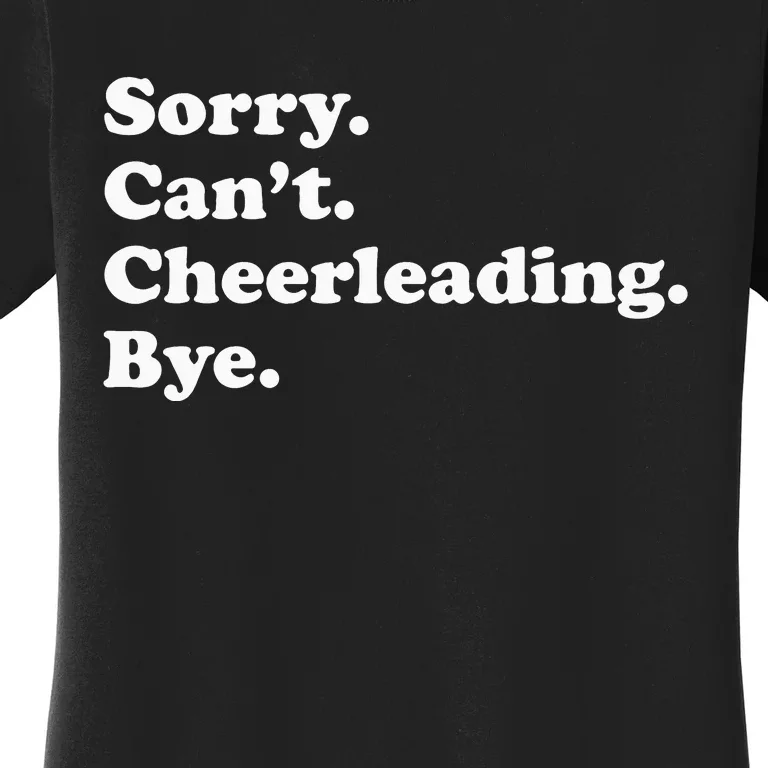 Sorry Can't Bye Funny Cheerleading mom Women's T-Shirt