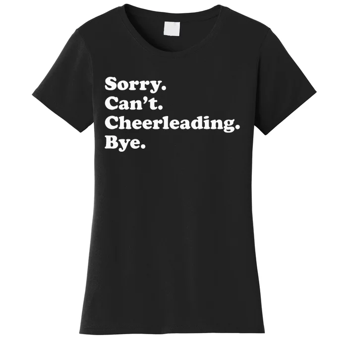 Sorry Can't Bye Funny Cheerleading mom Women's T-Shirt