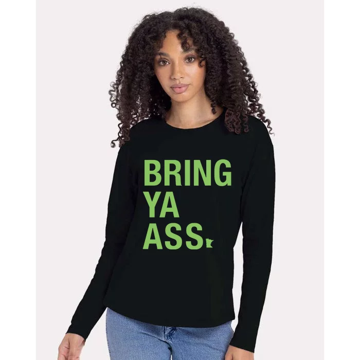 Sota Clothing Bring Ya Ass Womens Cotton Relaxed Long Sleeve T-Shirt