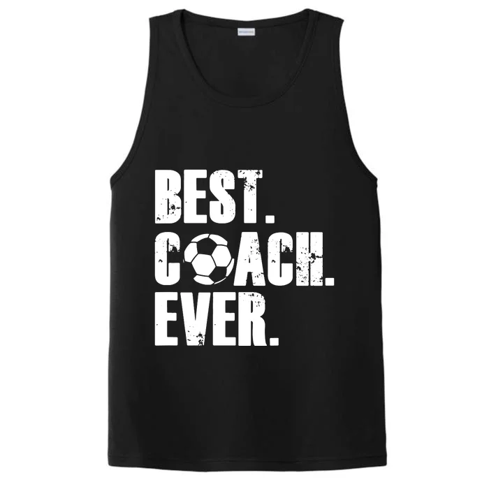 SOCCER COACH BEST COACH EVER SOCCER GIFT Performance Tank