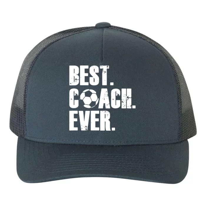 SOCCER COACH BEST COACH EVER SOCCER GIFT Yupoong Adult 5-Panel Trucker Hat