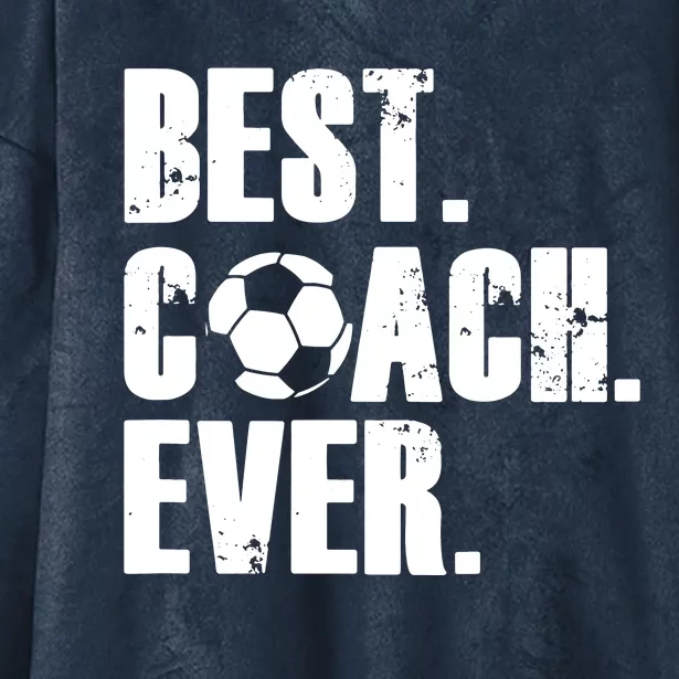 SOCCER COACH BEST COACH EVER SOCCER GIFT Hooded Wearable Blanket