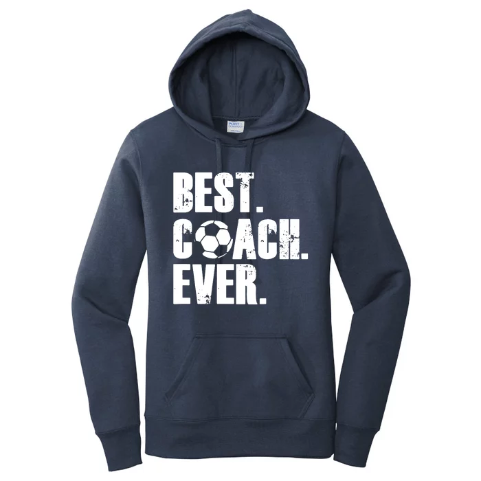 SOCCER COACH BEST COACH EVER SOCCER GIFT Women's Pullover Hoodie