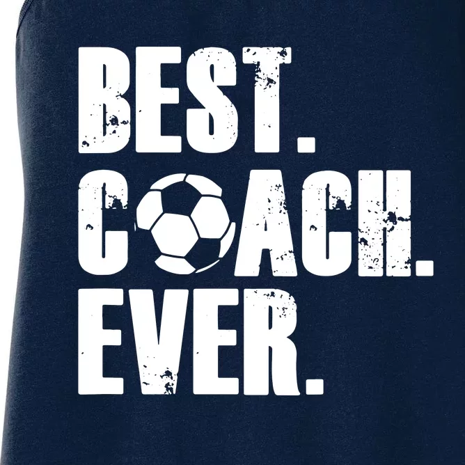 SOCCER COACH BEST COACH EVER SOCCER GIFT Women's Racerback Tank