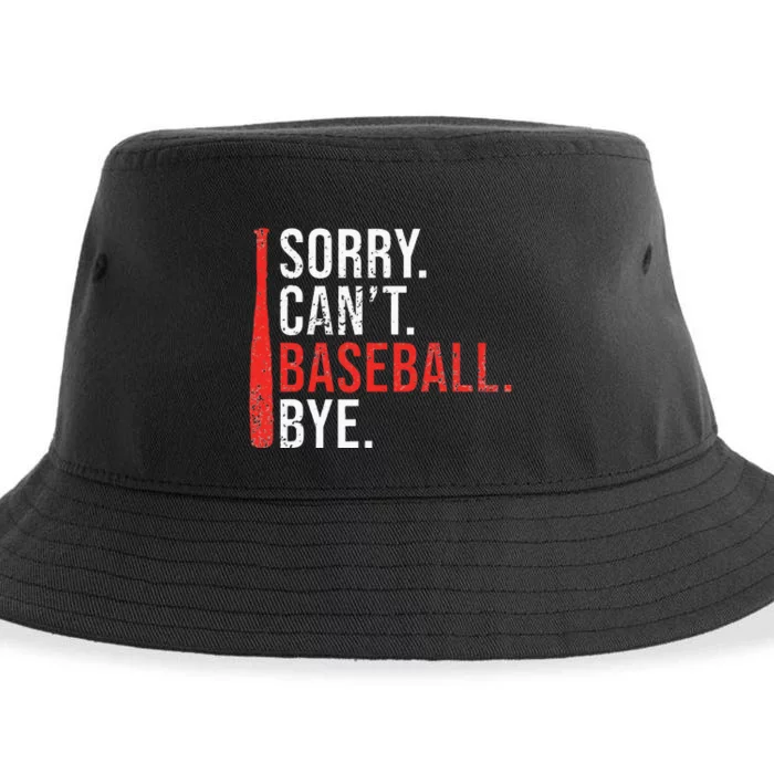 Sorry Cant Baseball Bye Funny Baseball Sustainable Bucket Hat