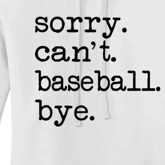 Sorry Cant Baseball Bye Raglan Baseball Tee Women's Pullover Hoodie