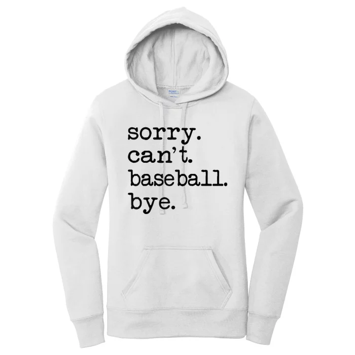 Sorry Cant Baseball Bye Raglan Baseball Tee Women's Pullover Hoodie