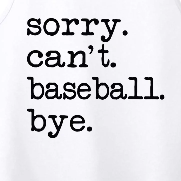 Sorry Cant Baseball Bye Performance Tank