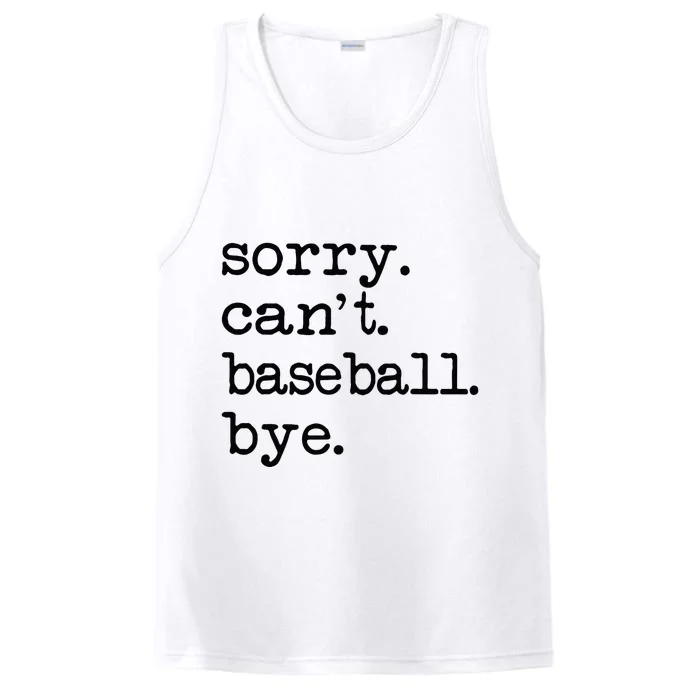 Sorry Cant Baseball Bye Performance Tank