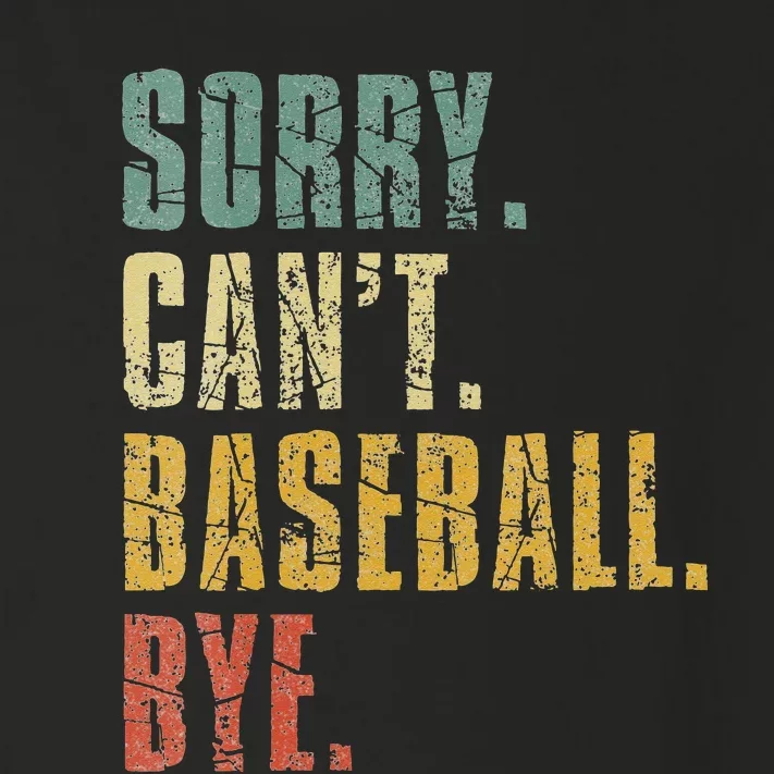 Sorry Cant Baseball Bye Funny Baseball Sayings Men Women Toddler Long Sleeve Shirt