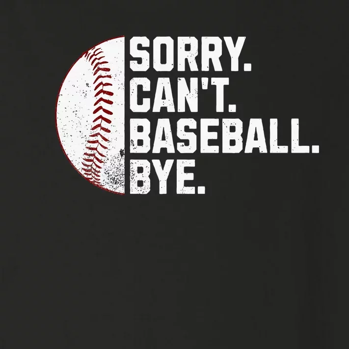 Sorry Cant Baseball Bye Funny Baseball Toddler Long Sleeve Shirt