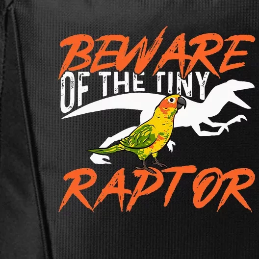 Sun Conure Beware Of The Tiny Raptor Parrot Bird Conure City Backpack