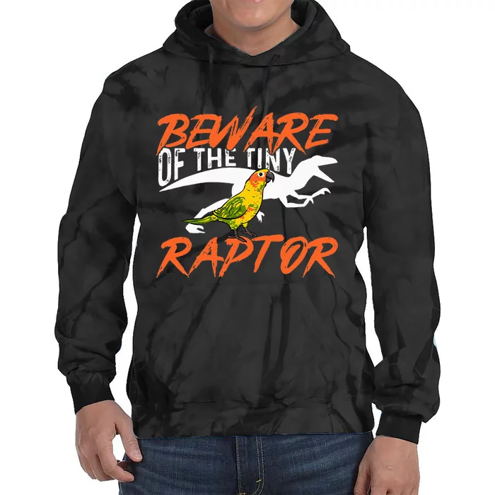 Sun Conure Beware Of The Tiny Raptor Parrot Bird Conure Tie Dye Hoodie