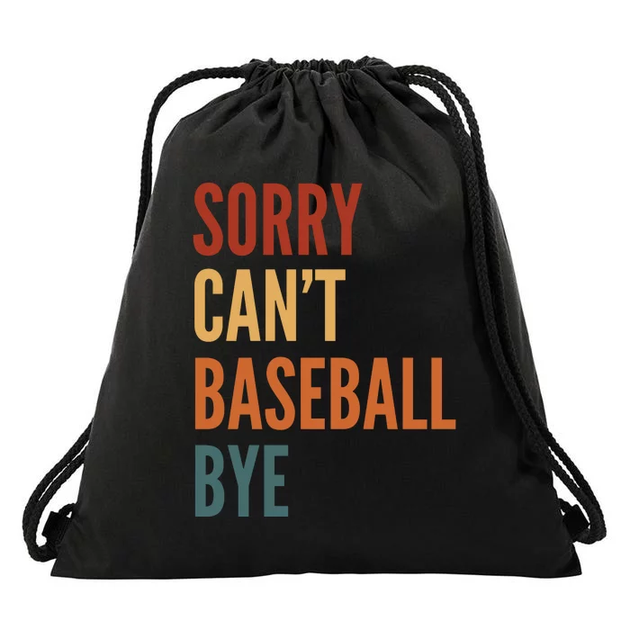 Sorry CanT Baseball Bye Drawstring Bag