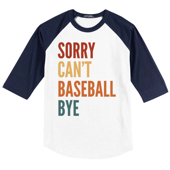 Sorry CanT Baseball Bye Baseball Sleeve Shirt