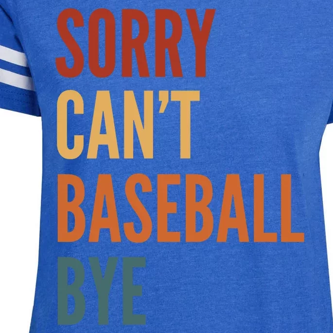 Sorry CanT Baseball Bye Enza Ladies Jersey Football T-Shirt