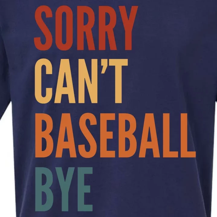 Sorry CanT Baseball Bye Sueded Cloud Jersey T-Shirt