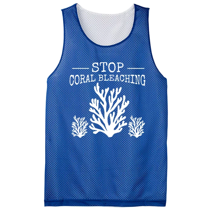 Stop Coral Bleaching Save The Reef Save Our Oceans Activist Gift Mesh Reversible Basketball Jersey Tank