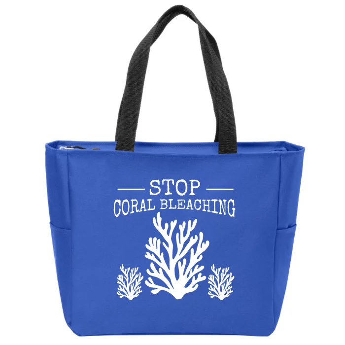 Stop Coral Bleaching Save The Reef Save Our Oceans Activist Gift Zip Tote Bag