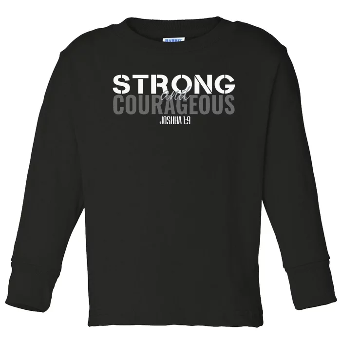 Strong & Courageous Bible Verse Tee For Women Men Christian Toddler Long Sleeve Shirt