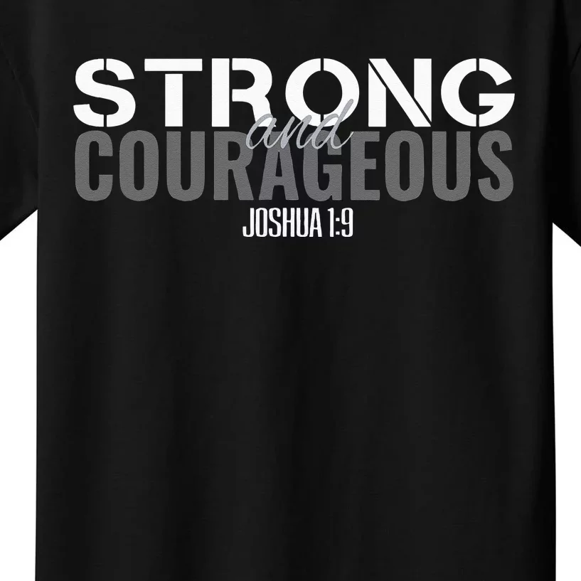 Strong & Courageous Bible Verse Tee For Women Men Christian Kids T-Shirt