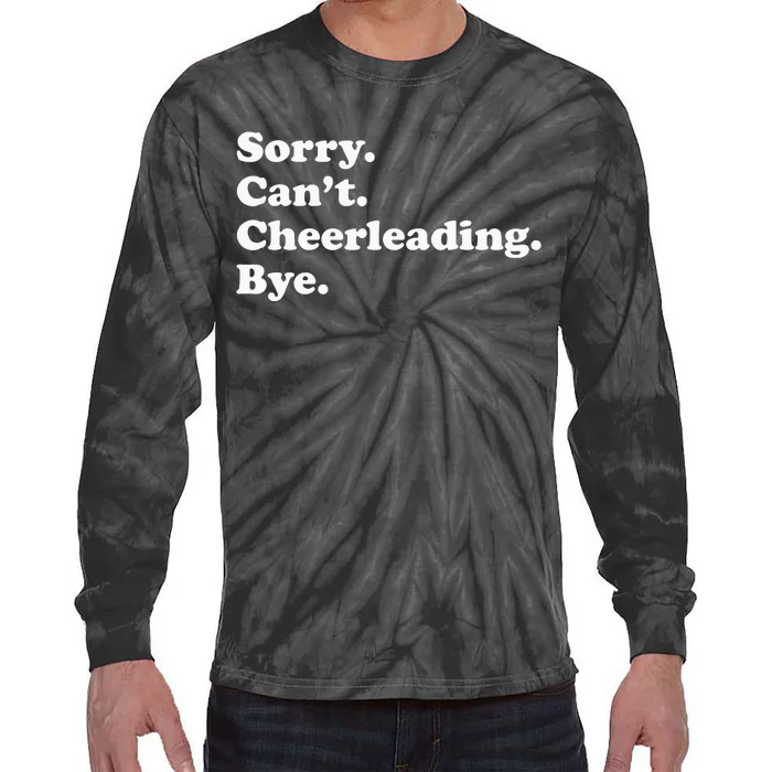 Sorry Can't Bye Funny Cheerleading Tie-Dye Long Sleeve Shirt