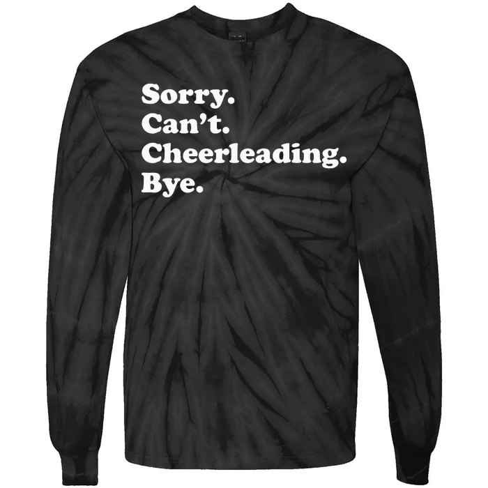 Sorry Can't Bye Funny Cheerleading Tie-Dye Long Sleeve Shirt