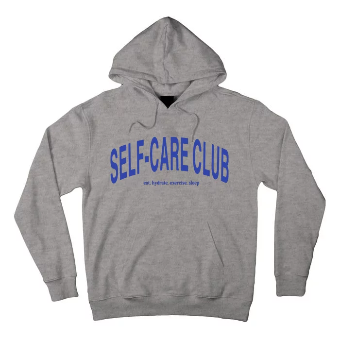 Self Care Club Eat Hydrate Exercise Sleep Tall Hoodie