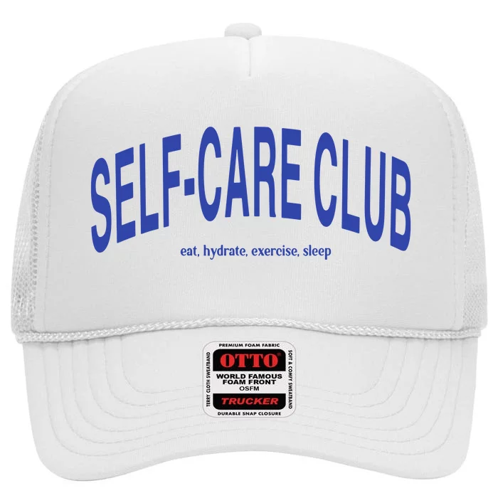 Self Care Club Eat Hydrate Exercise Sleep High Crown Mesh Trucker Hat