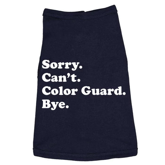 Sorry Cant Color Guard Bye Funny Color Guard Doggie Tank