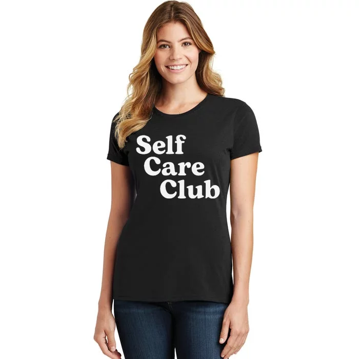 Self Care Club Positive Aesthetic Self Love Women's T-Shirt