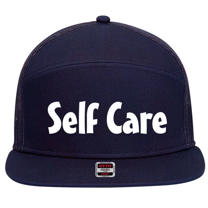 Self Care Cute Gift Meaningful Gift 7 Panel Mesh Trucker Snapback Hat