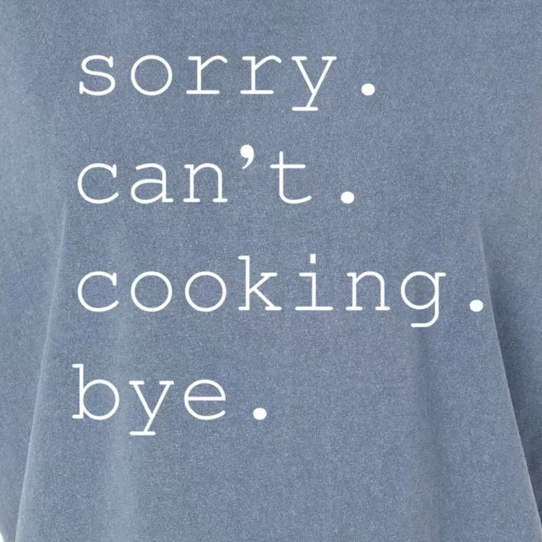 Sorry Cooking Can't Cute Cooking Mom Gift Garment-Dyed Women's Muscle Tee