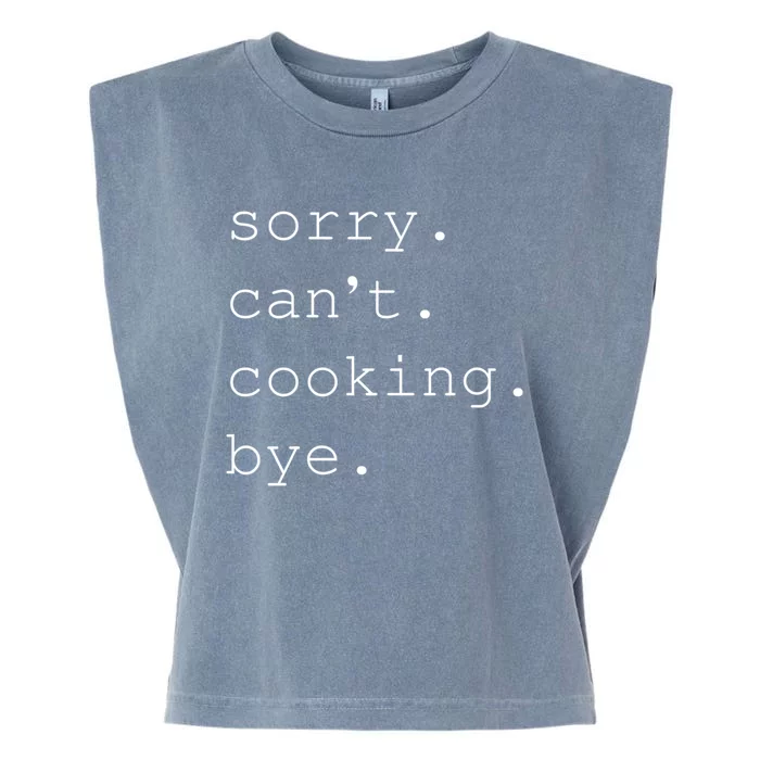 Sorry Cooking Can't Cute Cooking Mom Gift Garment-Dyed Women's Muscle Tee