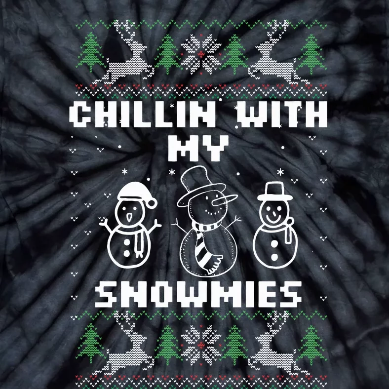 Snowman Christmas Chillin With My Snowmies Ugly Gift Family Tie-Dye T-Shirt