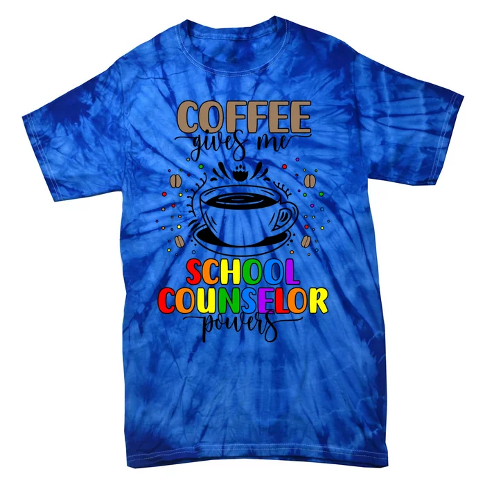 School Counselor Coffee School Counseling Meaningful Gift Tie-Dye T-Shirt