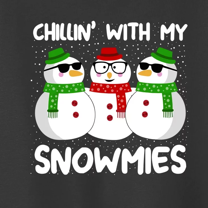 Snowman Christmas Chillin With My Snowmies Ugly Gift Toddler T-Shirt