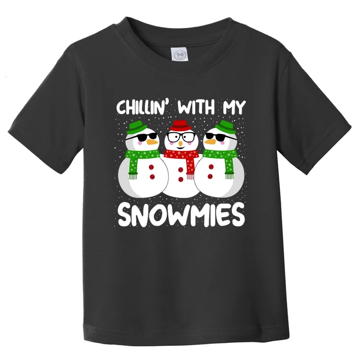 Snowman Christmas Chillin With My Snowmies Ugly Gift Toddler T-Shirt