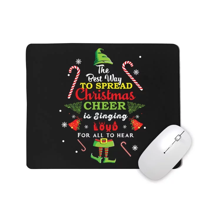 Spread Christmas Cheer Is Singing Loud Shirts Xmas Elf Pajama Mousepad