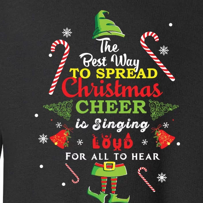 Spread Christmas Cheer Is Singing Loud Shirts Xmas Elf Pajama Toddler Sweatshirt