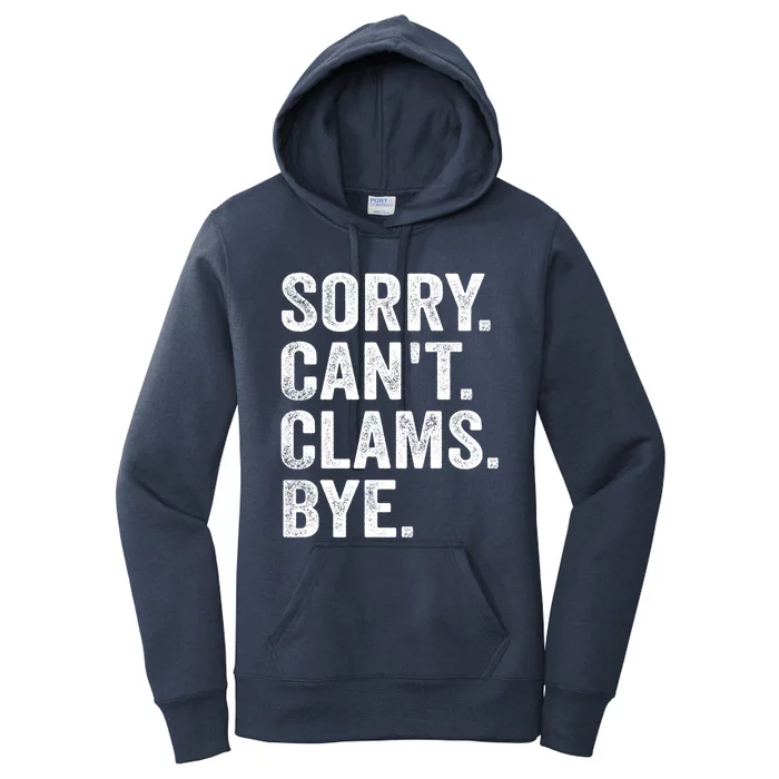 Sorry CanT Clams Bye Clam Digging Gift Women's Pullover Hoodie