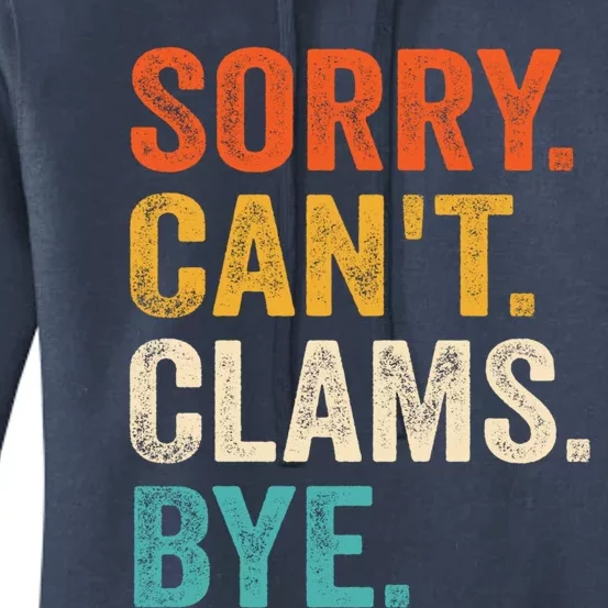 Sorry CanT Clams Bye Funny Clam Digging Gift Women's Pullover Hoodie