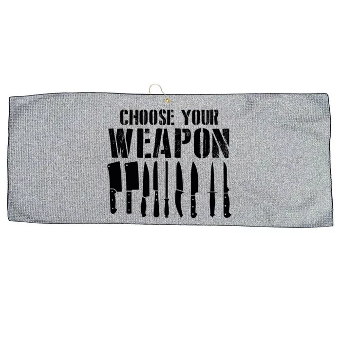 Sous Chefs Cooking Chefs Choose Your Weapon Cooking Chefs Gift Large Microfiber Waffle Golf Towel