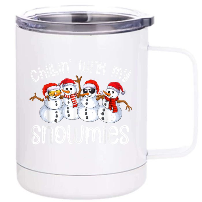 Snowman Christmas Chillin With My Snowmies Ugly Gift Front & Back 12oz Stainless Steel Tumbler Cup