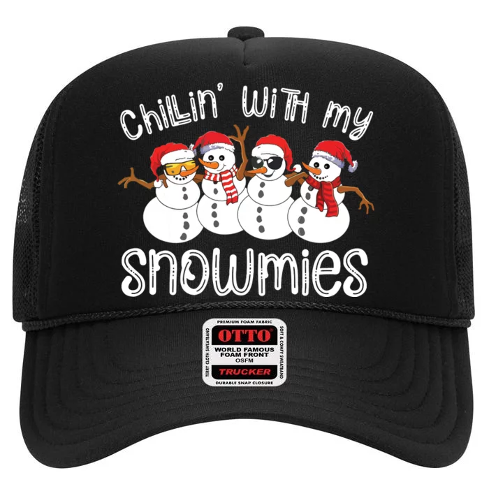 Snowman Christmas Chillin With My Snowmies Ugly Gift High Crown Mesh Trucker Hat